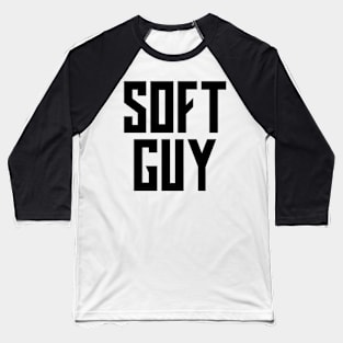 Soft Guy Baseball T-Shirt